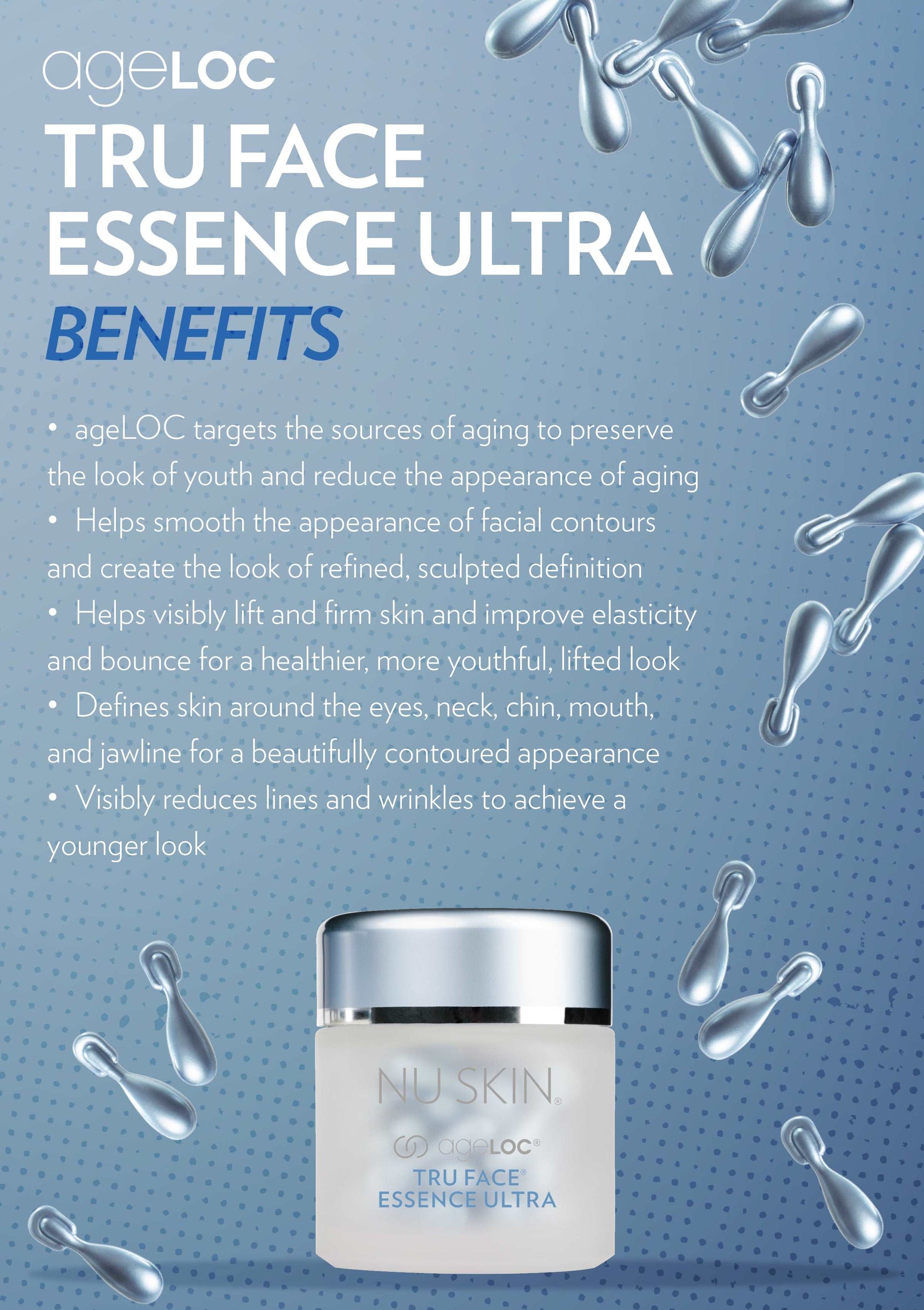 ageLOC® Tru Face® Essence UltraBuy ageLOC® Tru Face® Essence Ultra
* Discount will apply at checkout. 
Goodbye gravity, hello firmer, younger-looking skin. ageLOC Tru Face Essence Ultra is a firmiageLOC® Tru Face® Essence Ultra