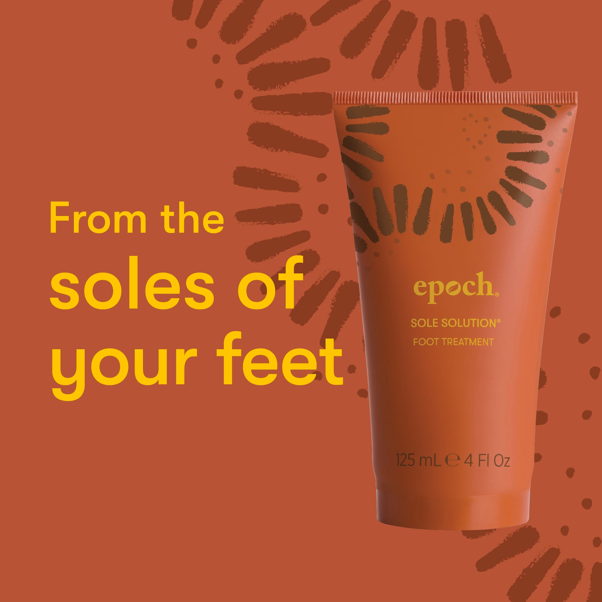 Epoch® Sole Solution® Foot TreatmentBuy Epoch® Sole Solution® Foot Treatment
* Discount will apply at checkout. 
Embrace smooth, soft feet all the way down to your soles. Harnessing the natural benefitEpoch® Sole Solution® Foot Treatment